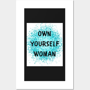 Own yourself woman Posters and Art